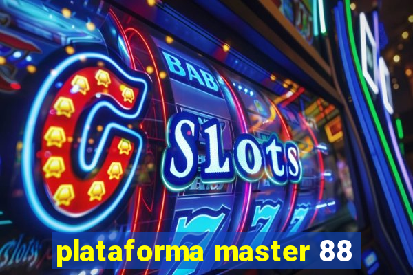 plataforma master 88